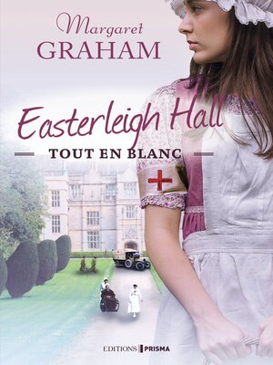cover image of Easterleigh Hall--Tout en blanc